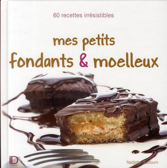 Mes petits fondants et moëlleux