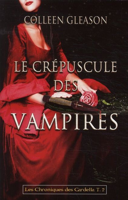 Les chroniques des Gardella Tome 2 ; le crépuscule des vampires