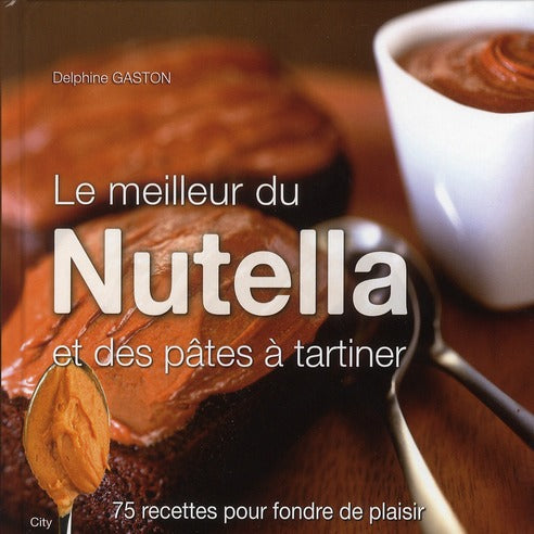 Le meilleur du Nutella et pâtes à tartiner