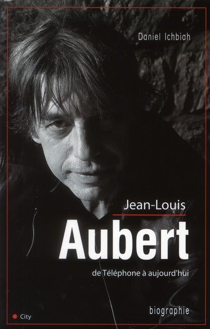 Jean-Louis Aubert de Téléphone à aujourd'hui