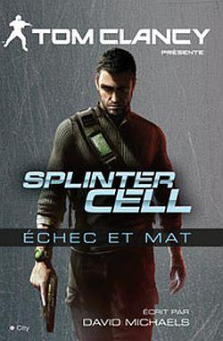 Splinter cell ; échec et mat