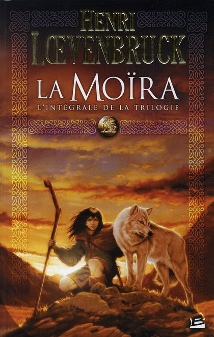 Le cycle des loups - la Moïra : Intégrale Tomes 1 à 3