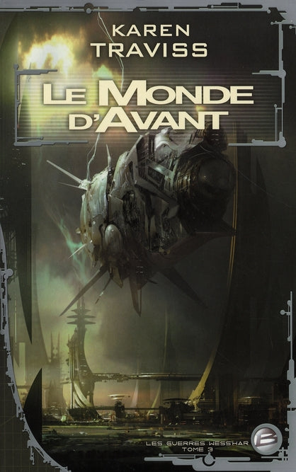 Les guerres de Wess'Har Tome 3 : le monde d'avant