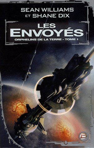 Orphelins de la terre Tome 1 ; les envoyés