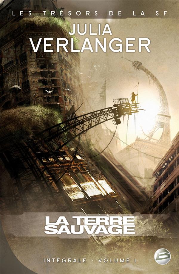 Intégrale Verlanger Tome 1 ; la terre sauvage
