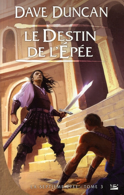 La septième épée Tome 3 : le destin de l'épée