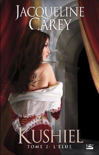 Kushiel Tome 2 : l'élue