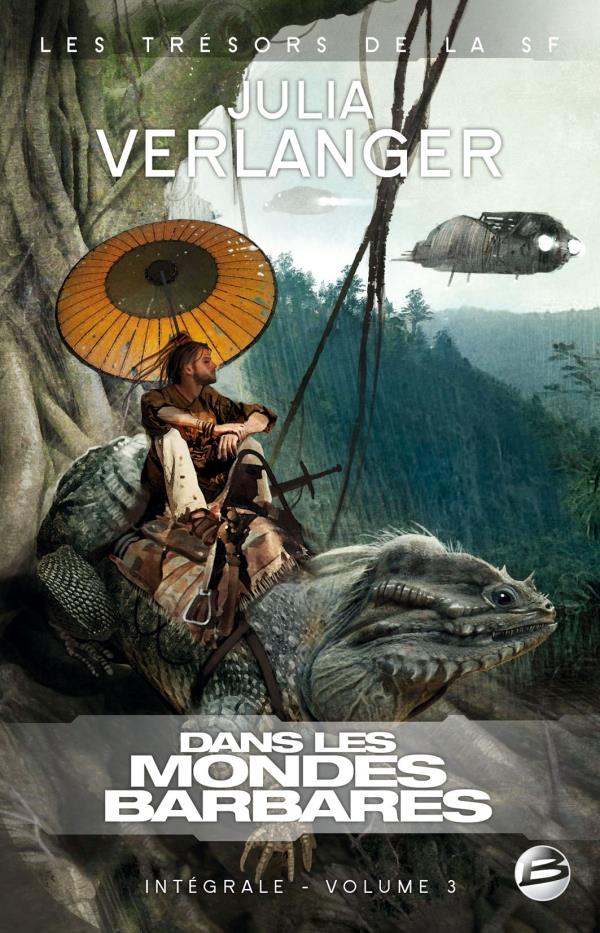 Intégrale Verlanger Tome 3 ; dans les mondes barbares