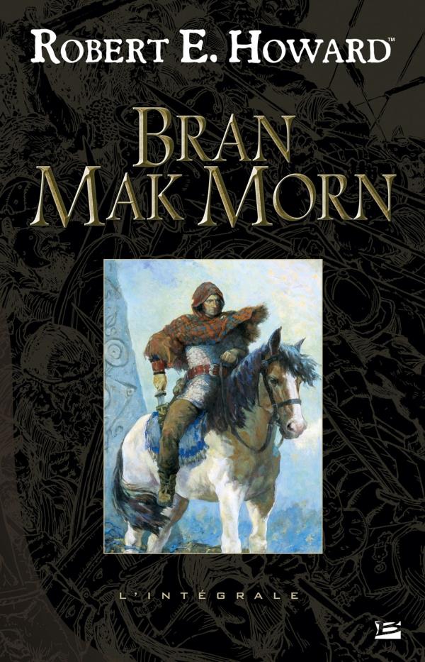 Bran mak morn ; l'intégrale