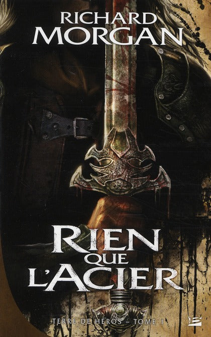 Terre de héros Tome 1 : rien que l'acier