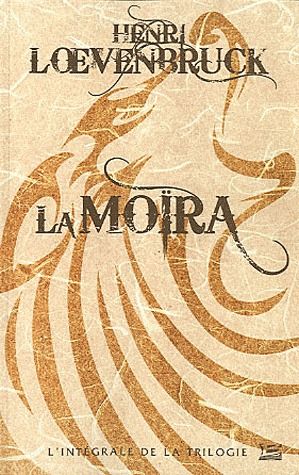 Le cycle des loups - la Moïra : Intégrale Tomes 1 à 3