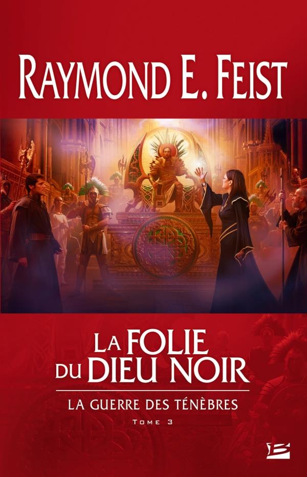 La guerre des ténèbres Tome 3 : la folie du dieu noir