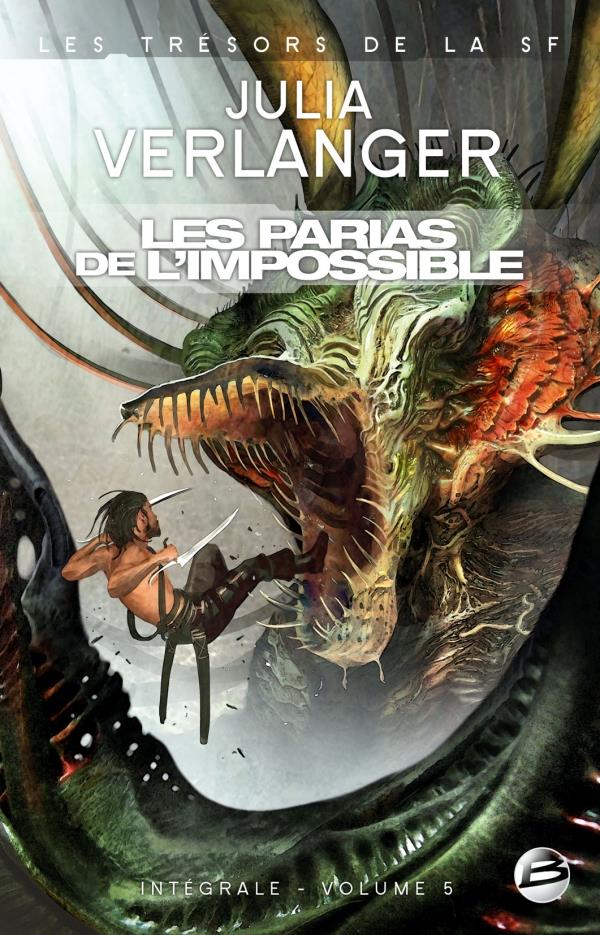Intégrale Verlanger Tome 5 ; les parias de l'impossible