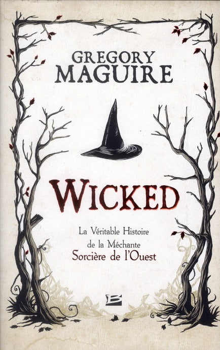 Wicked ; la véritable histoire de la méchante sorcière de l'Ouest