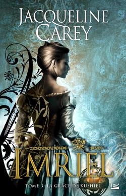 Imriel Tome 3 : la grâce de Kushiel