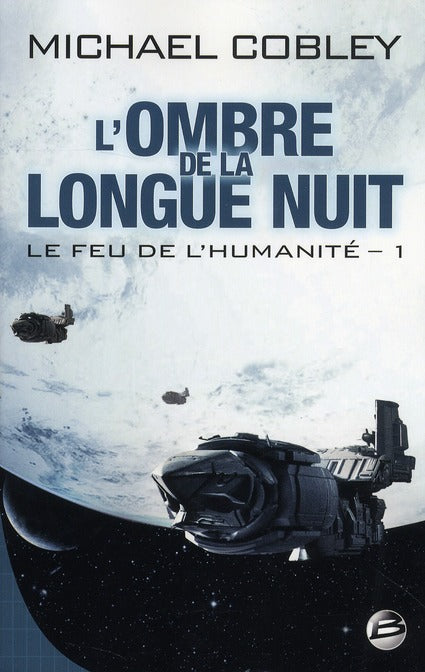 Le feu de l'humanite t01 l'ombre de la longue nuit