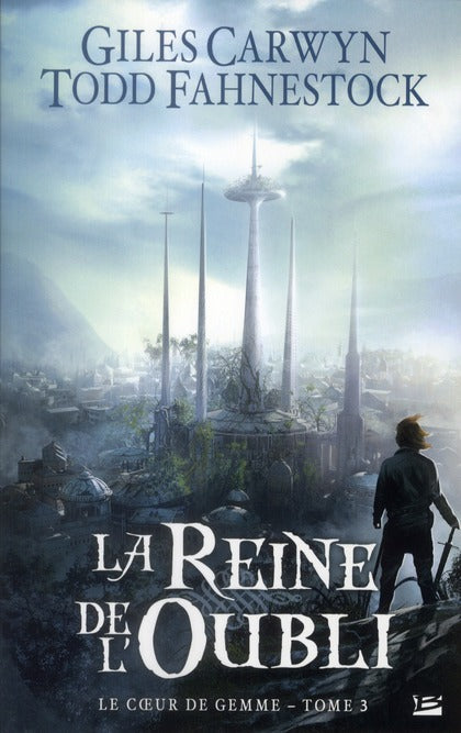 Le coeur de gemme Tome 3 : la reine de l'oubli