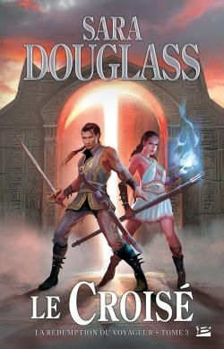 La rédemption des voyageurs Tome 3 : le croisé