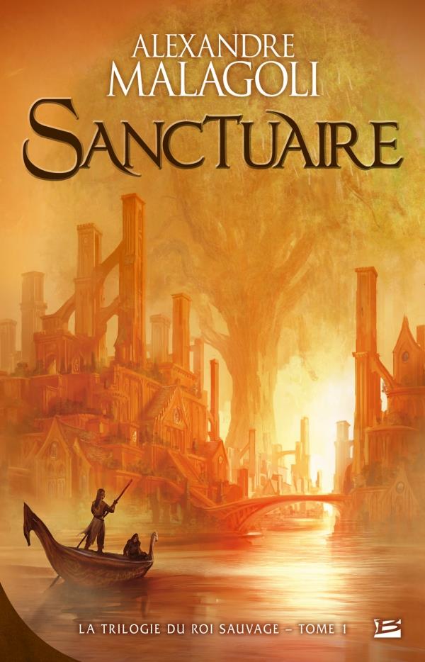 La trilogie du roi sauvage Tome 1 ; sanctuaire