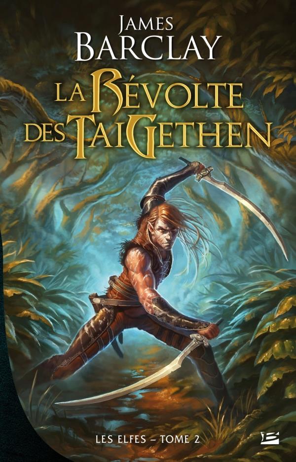 Les elfes Tome 2 : la révolte des TaiGethens