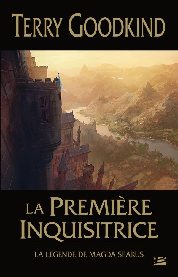 L'Épée de vérité : la première inquisitrice ; la légende de Magda Saerus