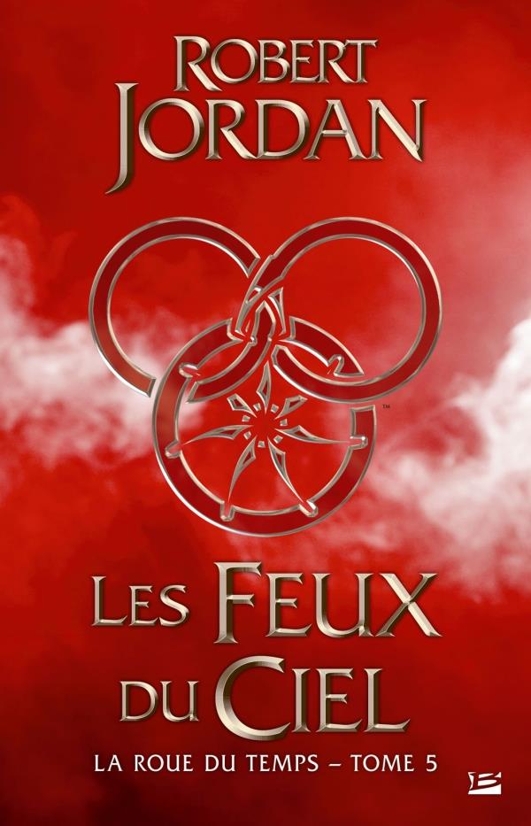 La roue du temps Tome 5 : les feux du ciel