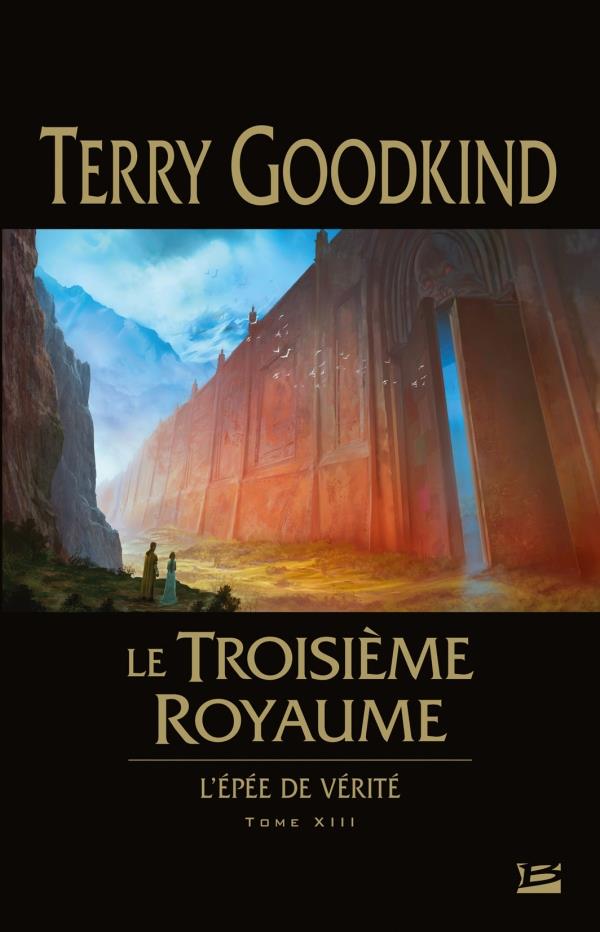 L'Épée de vérité Tome 13 : le troisième royaume