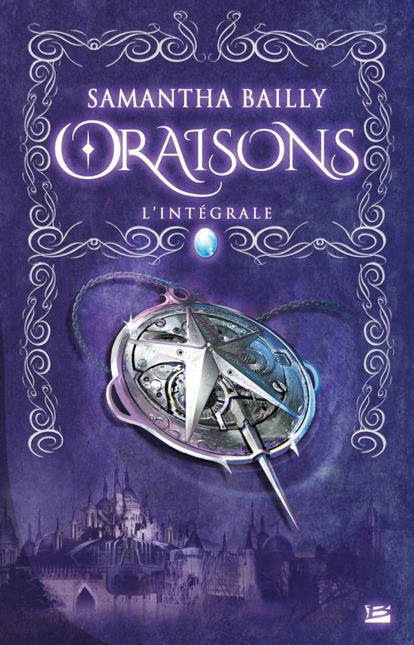 Oraisons ; intégrale