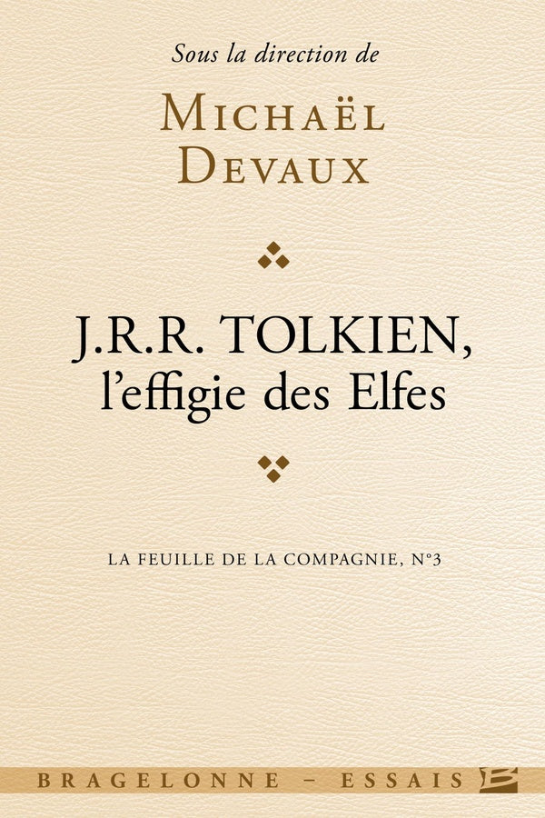 La feuille de la compagnie ; Tolkien, l'effigie des elfes
