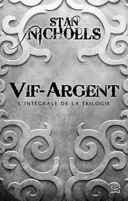 Vif-Argent : Intégrale Tomes 1 à 3