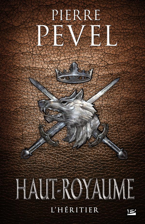 Haut-Royaume Tome 2 : l'héritier