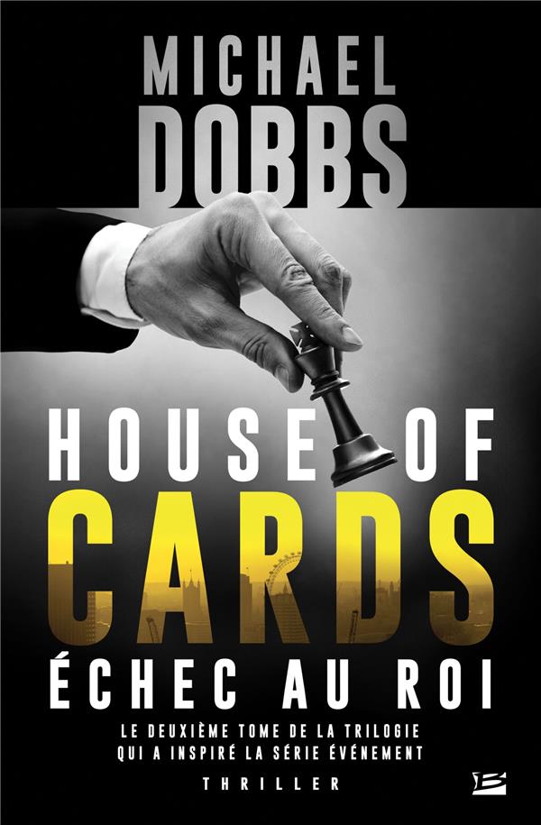 House of cards Tome 2 : échec au roi