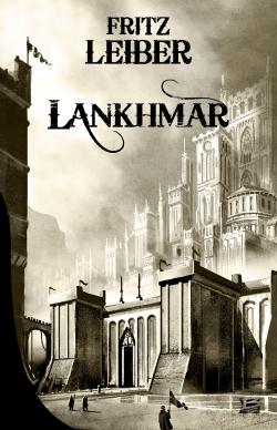 Le cycle des épées : Intégrale vol.1 : Tomes 1 à 3 : Lankhmar