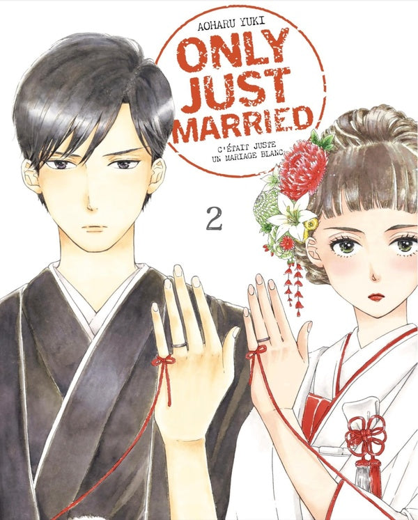Only just married : C'était juste un mariage blanc Tome 2