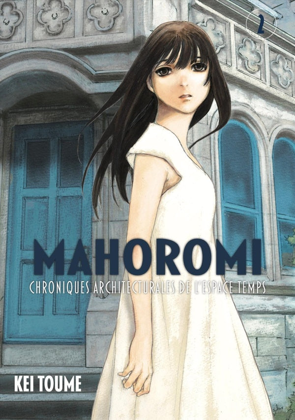 MAHOROMI VOL.2 : CHRONIQUES ARCHITECTURALES DE L'ESPACE TEMPS
