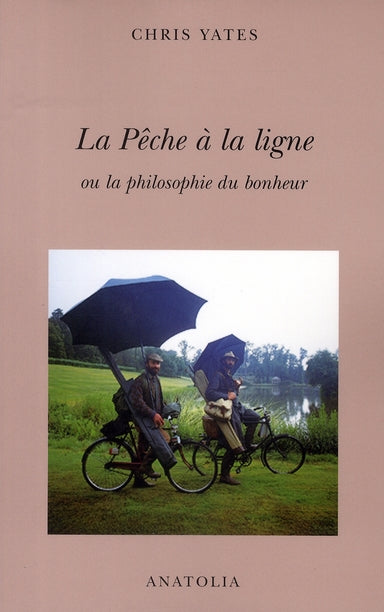 Pêche à la ligne ou la philosophie du bonheur