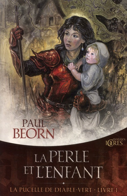La pucelle du diable-vert Tome 1 ; la perle et l'enfant