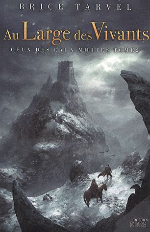 Au large des vivants Tome 2 ; ceux des eaux mortes
