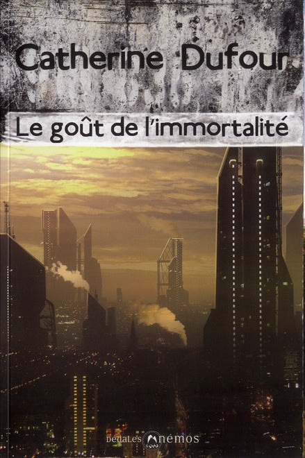 Le goût de l'immortalité
