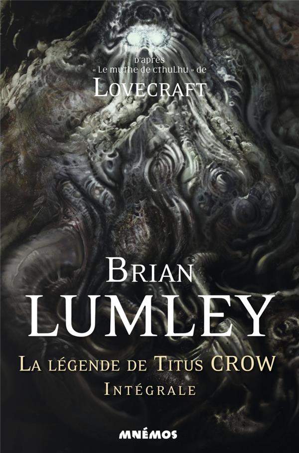 La légende de Titus Crow ; intégrale