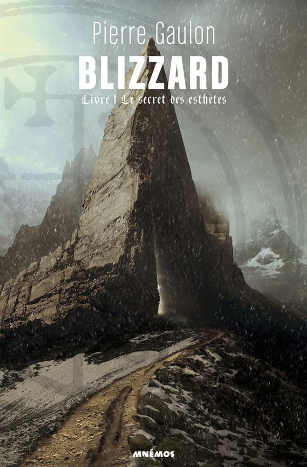 Blizzard Tome 1 ; le secret des esthètes