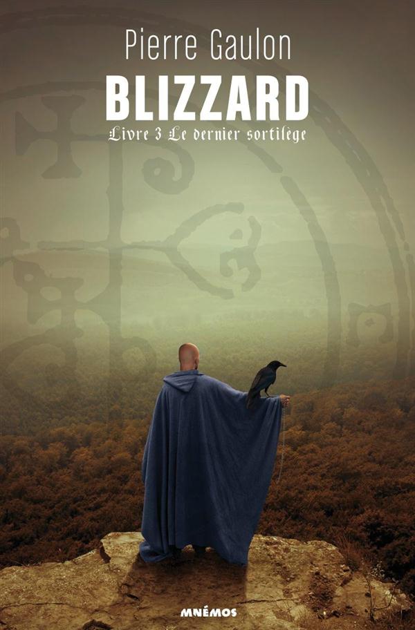 Blizzard Tome 3 ; le dernier sortilège