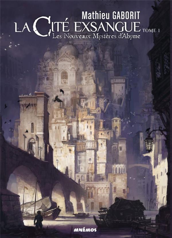 La cité exsangue Tome 1 : les nouveaux mystères d'Abyme