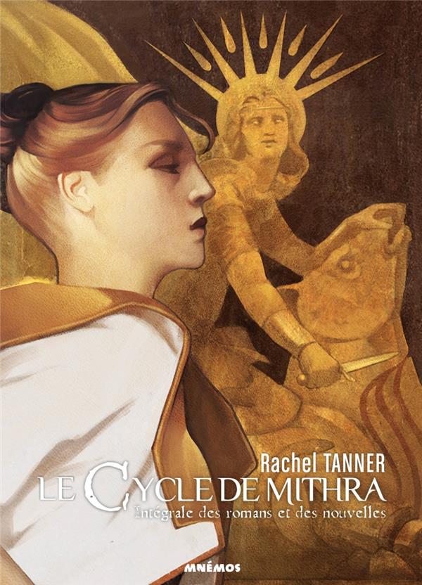 Le cycle de Mithra ; intégrale des romans et des nouvelles