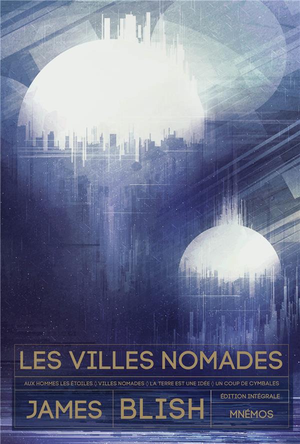 Les villes nomades : Intégrale Tomes 1 à 4