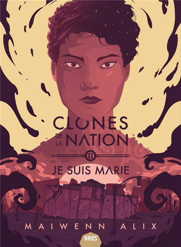 Clones de la nation Tome 2 : je suis Marie