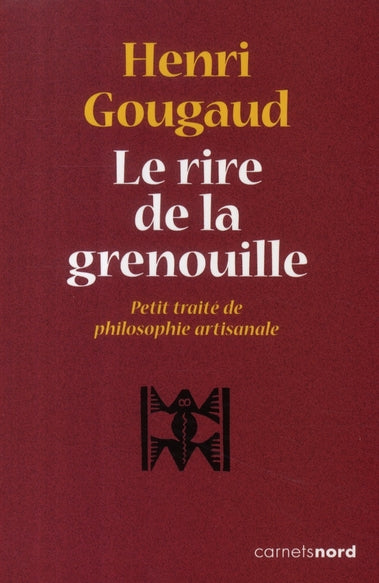 Le rire de la grenouille ; petit traité de philosophie artisanale - flash vidéo