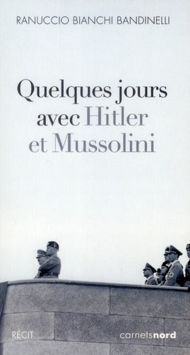 Quelques jours avec Hitler et Mussolini - flash vidéo