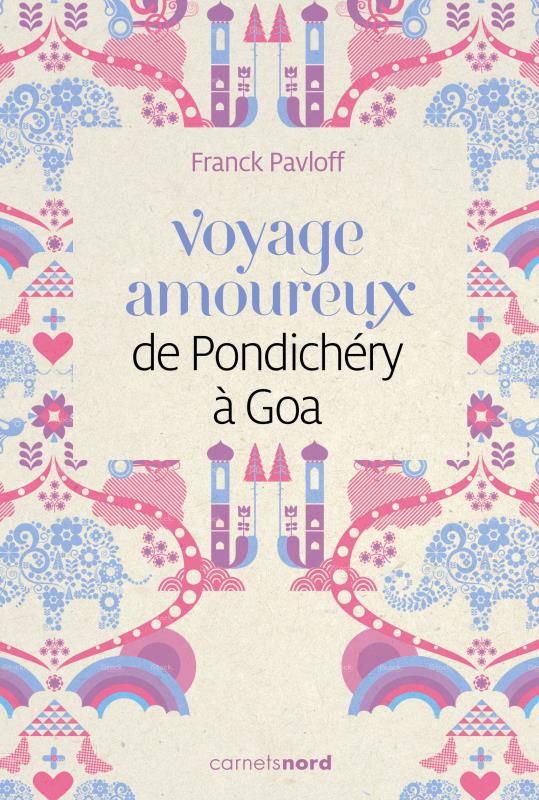 Voyage amoureux de Pondichéry à Goa - flash vidéo