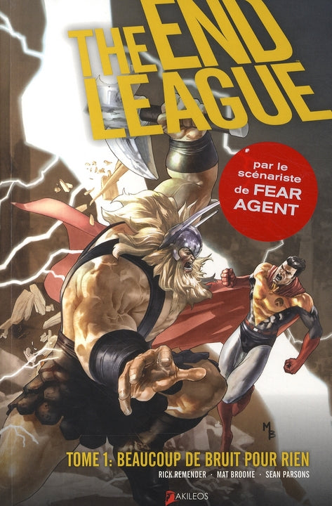 The end league Tome 1 ; beaucoup de bruit pour rien